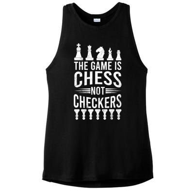 Game Is Chess Not Checkers Funny Gift Grandmaster Chess Player Gift Ladies PosiCharge Tri-Blend Wicking Tank