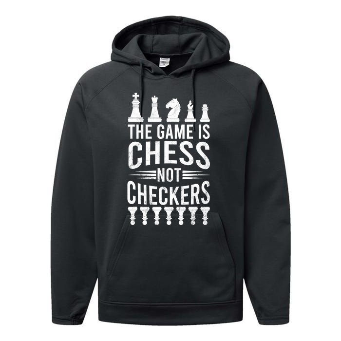 Game Is Chess Not Checkers Funny Gift Grandmaster Chess Player Gift Performance Fleece Hoodie