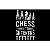 Game Is Chess Not Checkers Funny Gift Grandmaster Chess Player Gift Bumper Sticker