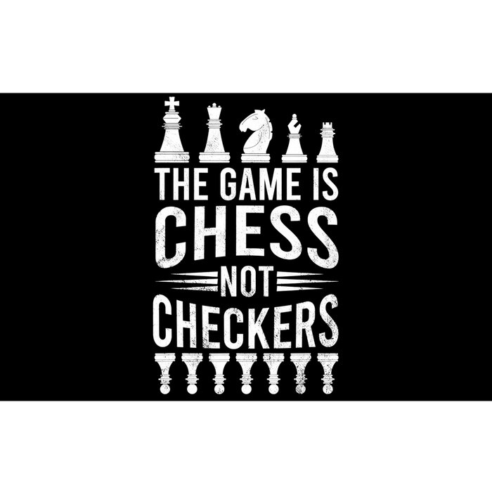 Game Is Chess Not Checkers Funny Gift Grandmaster Chess Player Gift Bumper Sticker