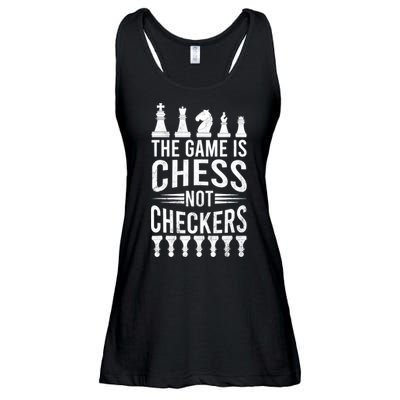 Game Is Chess Not Checkers Funny Gift Grandmaster Chess Player Gift Ladies Essential Flowy Tank