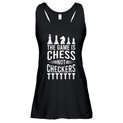 Game Is Chess Not Checkers Funny Gift Grandmaster Chess Player Gift Ladies Essential Flowy Tank