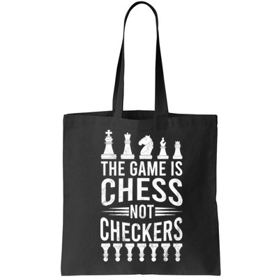 Game Is Chess Not Checkers Funny Gift Grandmaster Chess Player Gift Bag