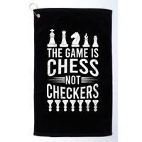 Game Is Chess Not Checkers Funny Gift Grandmaster Chess Player Gift Golf Towel