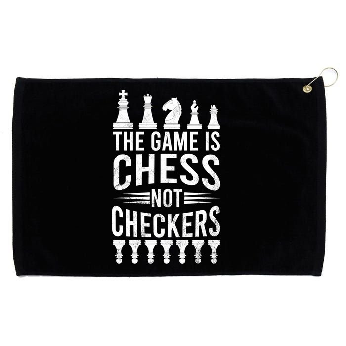 Game Is Chess Not Checkers Funny Gift Grandmaster Chess Player Gift Grommeted Golf Towel