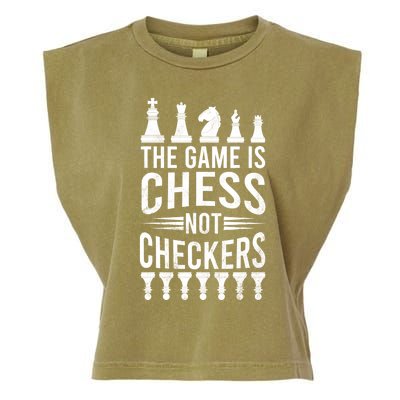 Game Is Chess Not Checkers Funny Gift Grandmaster Chess Player Gift Garment-Dyed Women's Muscle Tee