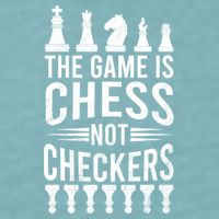 Game Is Chess Not Checkers Funny Gift Grandmaster Chess Player Gift Sueded Cloud Jersey T-Shirt