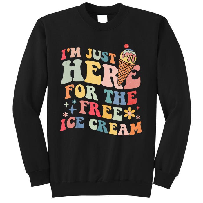 Groovy Ice Cream Lover Im Just Here For The Ice Cream Tall Sweatshirt