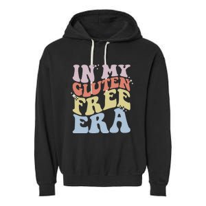 Gluten Intolerance Celiac Awareness In My Gluten Free Era Garment-Dyed Fleece Hoodie