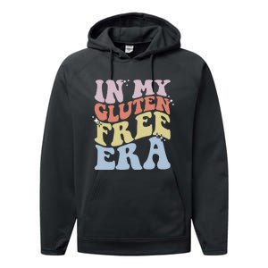 Gluten Intolerance Celiac Awareness In My Gluten Free Era Performance Fleece Hoodie