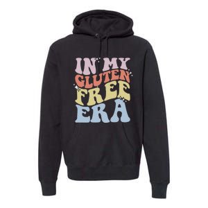 Gluten Intolerance Celiac Awareness In My Gluten Free Era Premium Hoodie