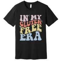 Gluten Intolerance Celiac Awareness In My Gluten Free Era Premium T-Shirt