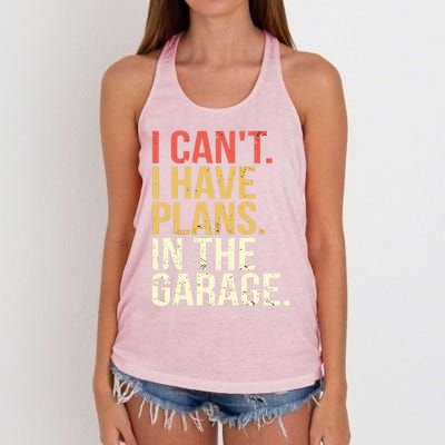 Garage I Cant I Have Plans In The Garage Car Cute Gift Women's Knotted Racerback Tank