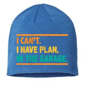 Garage I Cant I Have Plans In The Garage Car Gift Sustainable Beanie