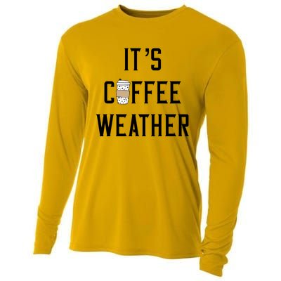 Ggt Its Coffee Weather Fall Winter Espresso Lovers Great Gift Cooling Performance Long Sleeve Crew