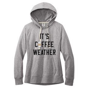 Ggt Its Coffee Weather Fall Winter Espresso Lovers Great Gift Women's Fleece Hoodie