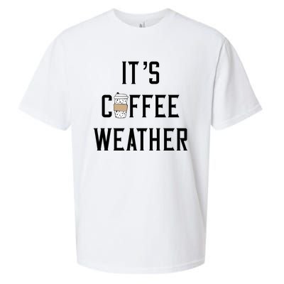 Ggt Its Coffee Weather Fall Winter Espresso Lovers Great Gift Sueded Cloud Jersey T-Shirt