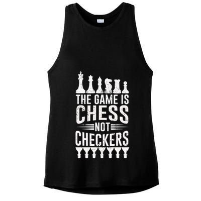 Game Is Chess Not Checkers Funny Gift Grandmaster Chess Player Gift Ladies PosiCharge Tri-Blend Wicking Tank