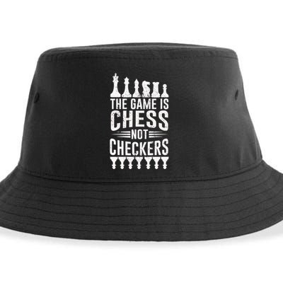 Game Is Chess Not Checkers Funny Gift Grandmaster Chess Player Gift Sustainable Bucket Hat