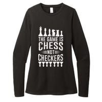 Game Is Chess Not Checkers Funny Gift Grandmaster Chess Player Gift Womens CVC Long Sleeve Shirt