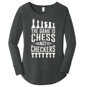 Game Is Chess Not Checkers Funny Gift Grandmaster Chess Player Gift Women's Perfect Tri Tunic Long Sleeve Shirt