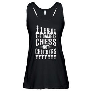 Game Is Chess Not Checkers Funny Gift Grandmaster Chess Player Gift Ladies Essential Flowy Tank