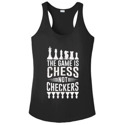 Game Is Chess Not Checkers Funny Gift Grandmaster Chess Player Gift Ladies PosiCharge Competitor Racerback Tank