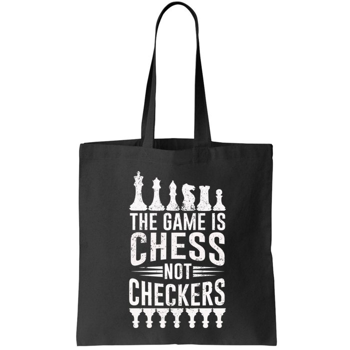 Game Is Chess Not Checkers Funny Gift Grandmaster Chess Player Gift Bag