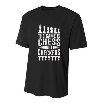 Game Is Chess Not Checkers Funny Gift Grandmaster Chess Player Gift Youth Performance Sprint T-Shirt