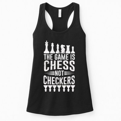 Game Is Chess Not Checkers Funny Gift Grandmaster Chess Player Gift Womens Tank Top