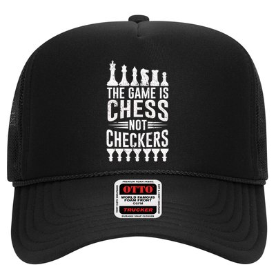 Game Is Chess Not Checkers Funny Gift Grandmaster Chess Player Gift Trucker Hat