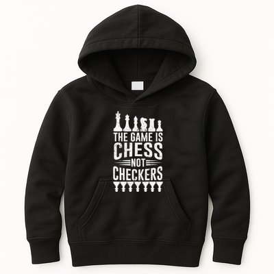 Game Is Chess Not Checkers Funny Gift Grandmaster Chess Player Gift Kids Hoodie