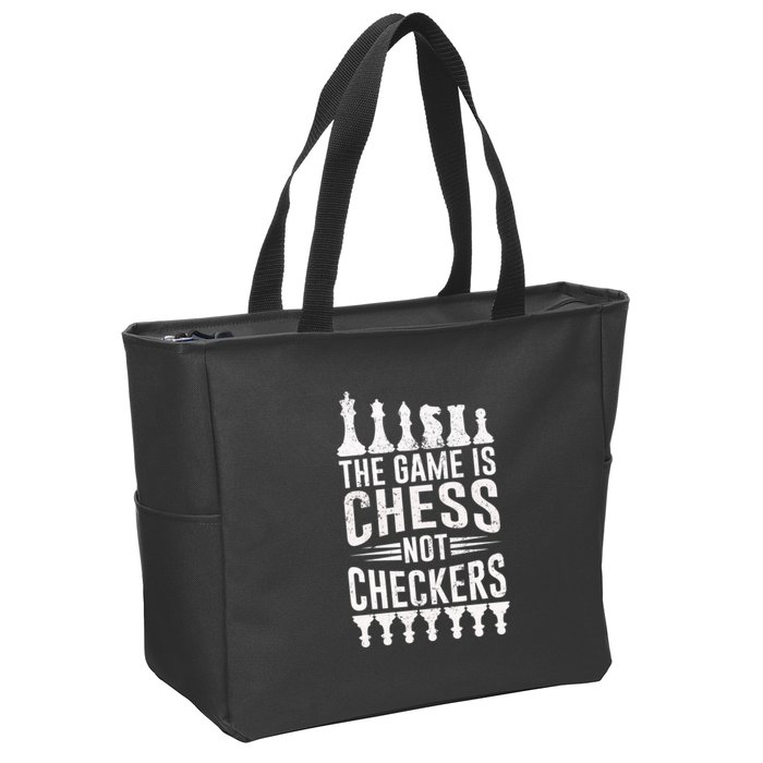 Game Is Chess Not Checkers Funny Gift Grandmaster Chess Player Gift Zip Tote Bag