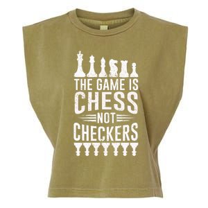 Game Is Chess Not Checkers Funny Gift Grandmaster Chess Player Gift Garment-Dyed Women's Muscle Tee