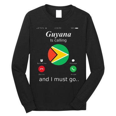 Guyana Is Calling And I Must Go Guyana Flag Long Sleeve Shirt