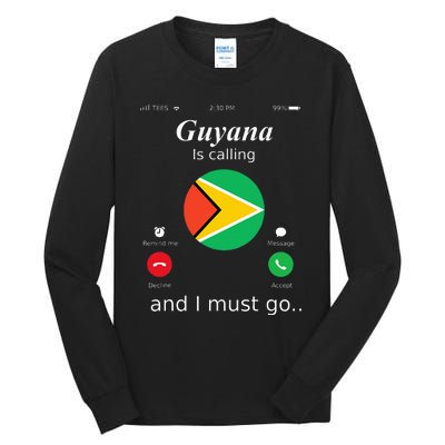 Guyana Is Calling And I Must Go Guyana Flag Tall Long Sleeve T-Shirt