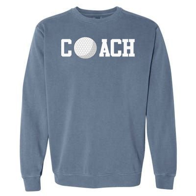 Golf Instructor Coach Golfer Golf Ball Gift Golf Course Garment-Dyed Sweatshirt