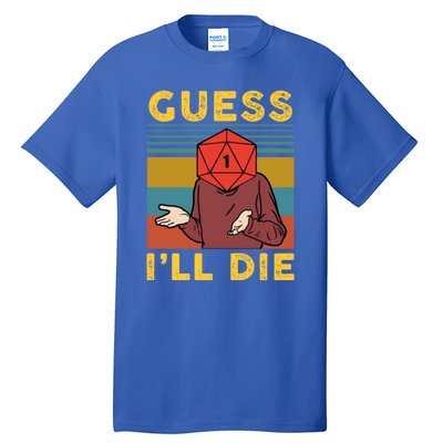 Guess I'll Die D20 Vintage Funny Dnd Tall T-Shirt