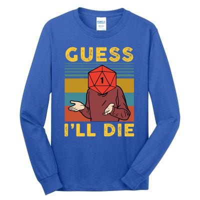 Guess I'll Die D20 Vintage Funny Dnd Tall Long Sleeve T-Shirt