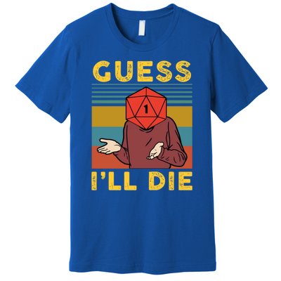 Guess I'll Die D20 Vintage Funny Dnd Premium T-Shirt