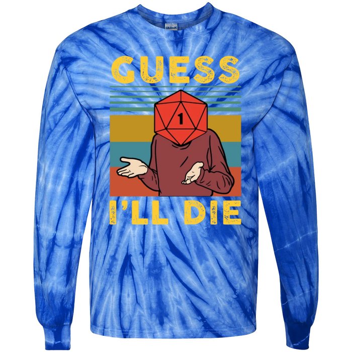 Guess I'll Die D20 Vintage Funny Dnd Tie-Dye Long Sleeve Shirt