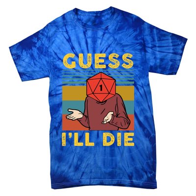 Guess I'll Die D20 Vintage Funny Dnd Tie-Dye T-Shirt