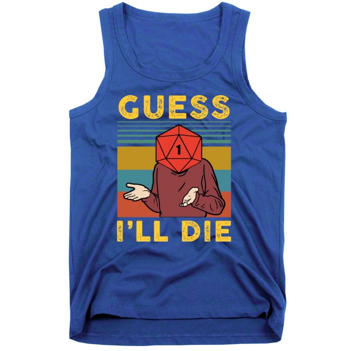 Guess I'll Die D20 Vintage Funny Dnd Tank Top