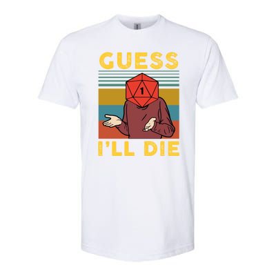 Guess I'll Die D20 Vintage Funny Dnd Softstyle CVC T-Shirt