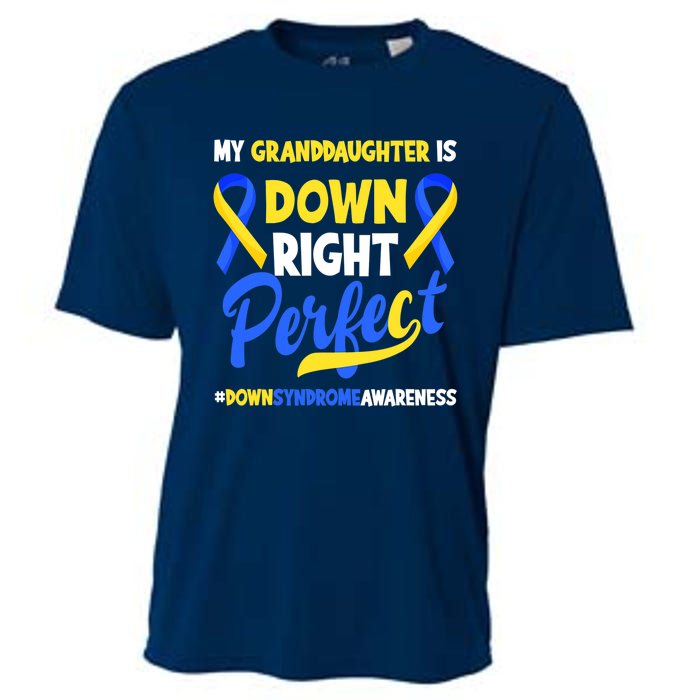 Granddaughter Is Down Right Perfect Down Syndrome Awareness Cooling Performance Crew T-Shirt