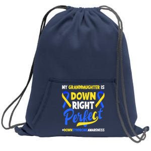 Granddaughter Is Down Right Perfect Down Syndrome Awareness Sweatshirt Cinch Pack Bag