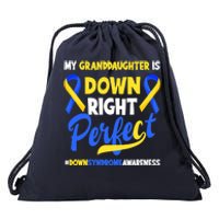 Granddaughter Is Down Right Perfect Down Syndrome Awareness Drawstring Bag