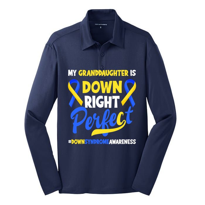 Granddaughter Is Down Right Perfect Down Syndrome Awareness Silk Touch Performance Long Sleeve Polo