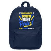 Granddaughter Is Down Right Perfect Down Syndrome Awareness 16 in Basic Backpack