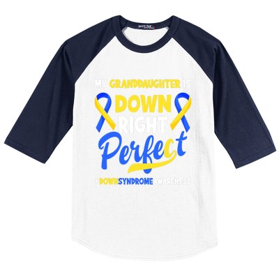 Granddaughter Is Down Right Perfect Down Syndrome Awareness Baseball Sleeve Shirt